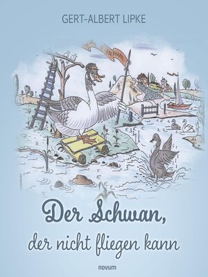 cover image of Der Schwan, der nicht fliegen kann